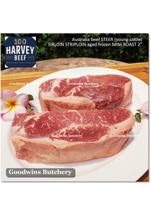 Beef Sirloin AGED BY GOODWINS Australia STEER young cattle (Striploin / New York Strip / Has Luar) frozen brand Harvey/Midfield ROAST MINI 2" 5cm (price/pc 800g)